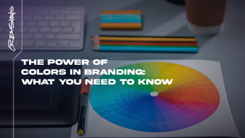 The Power of Colors in Branding: What You Need to Know