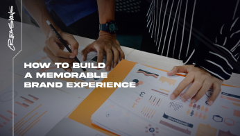 How to Build a Memorable Brand Experience