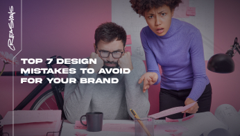 Top 7 Design Mistakes to Avoid for Your Brand