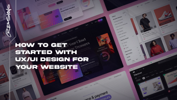 How to Get Started with UX/UI Design for Your Website