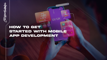 How to Get Started with Mobile App Development